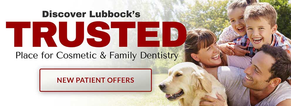 Discover Lubbock's Trusted Place for Cosmetic & Family Dentistry